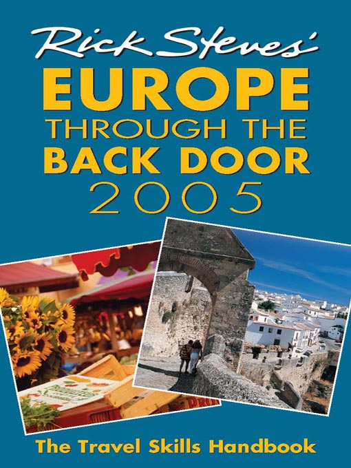 Title details for Rick Steves' Europe Through the Back Door 2005 by Rick Steves - Available